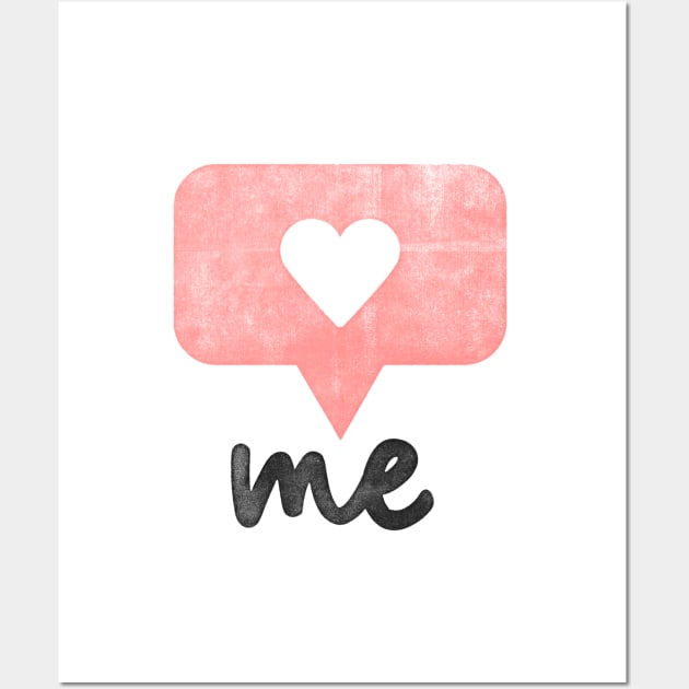 I Heart Me Wall Art by MotivatedType